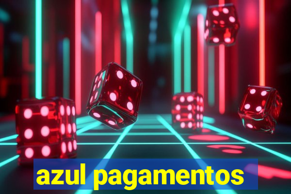 azul pagamentos