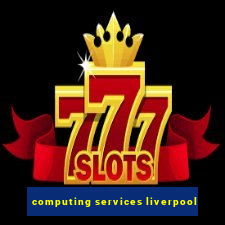 computing services liverpool