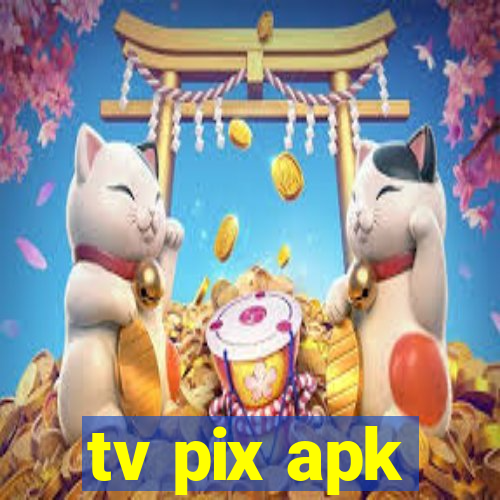 tv pix apk