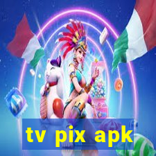 tv pix apk