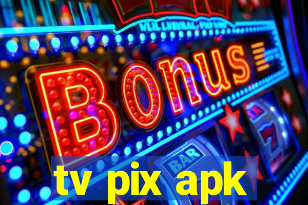 tv pix apk