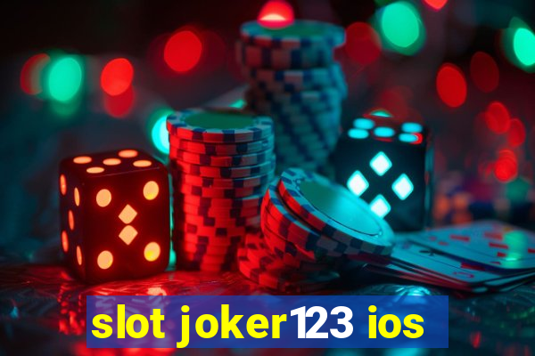 slot joker123 ios