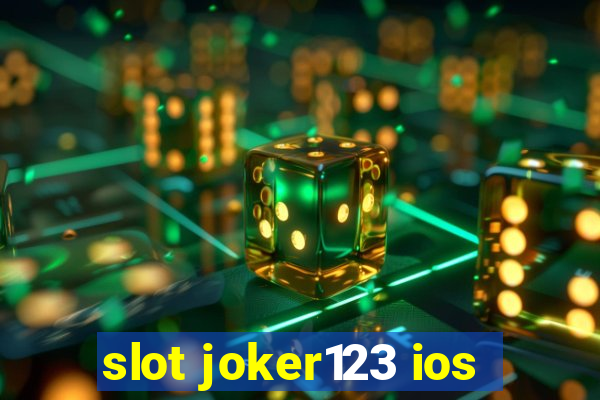 slot joker123 ios