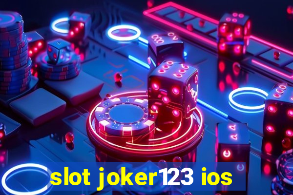 slot joker123 ios