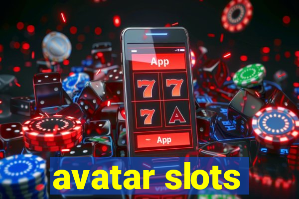 avatar slots