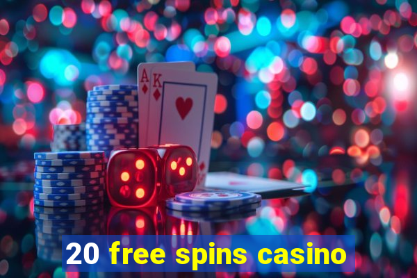 20 free spins casino