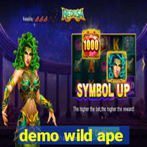 demo wild ape