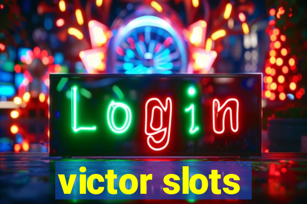 victor slots