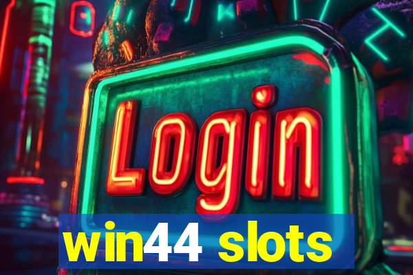 win44 slots