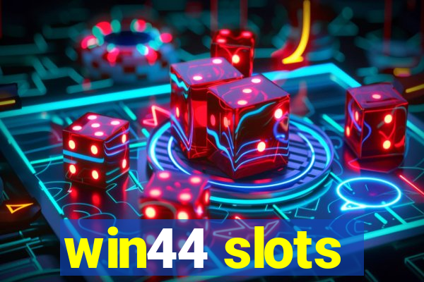 win44 slots