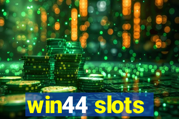 win44 slots