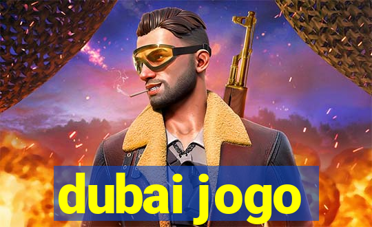 dubai jogo