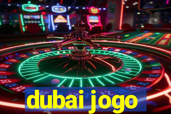 dubai jogo