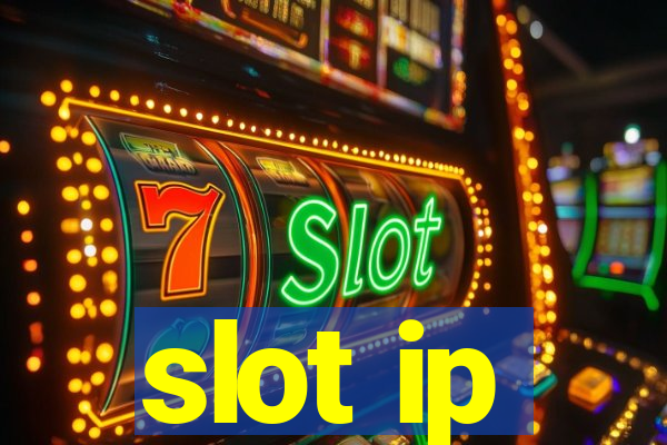 slot ip