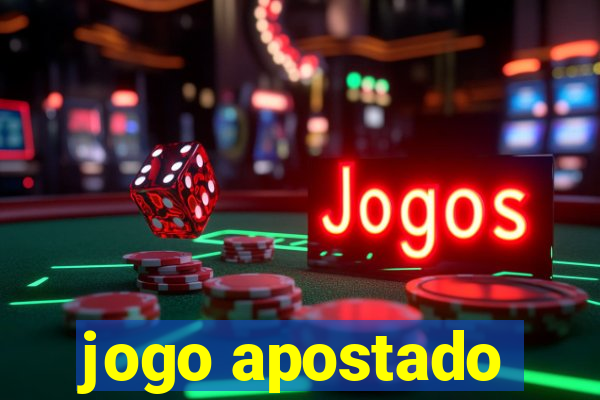 jogo apostado