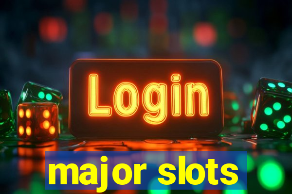 major slots