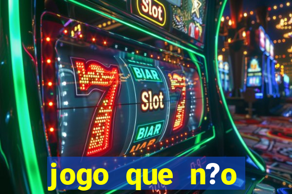 jogo que n?o precisa depositar para ganhar