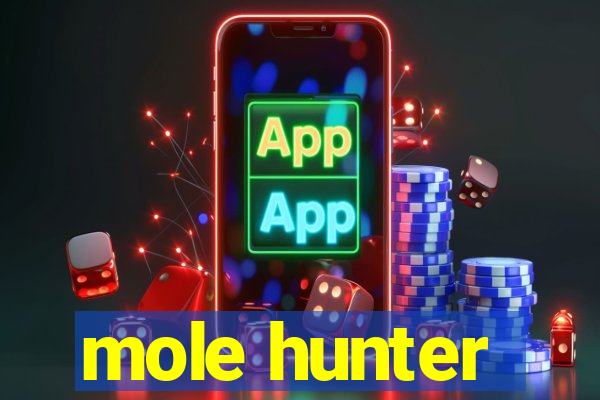 mole hunter