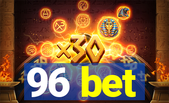 96 bet