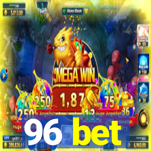 96 bet