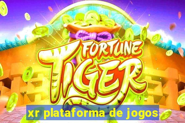 xr plataforma de jogos