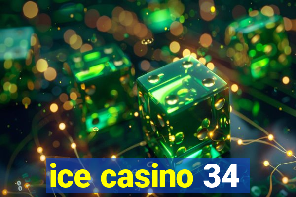 ice casino 34