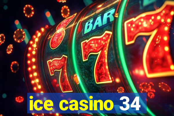 ice casino 34