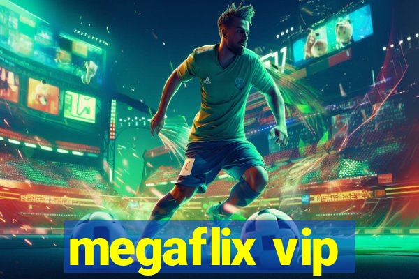 megaflix vip