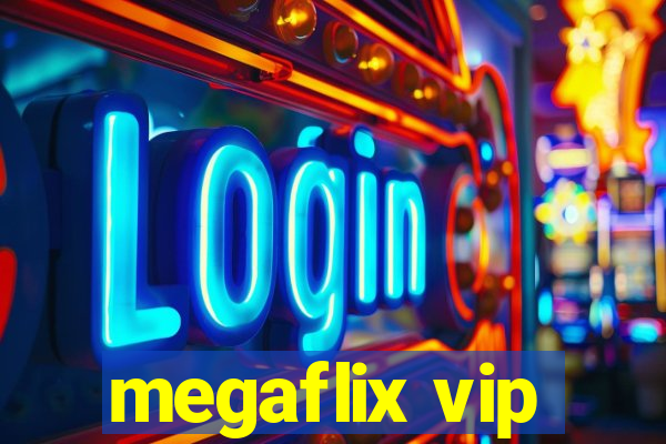 megaflix vip