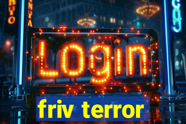 friv terror