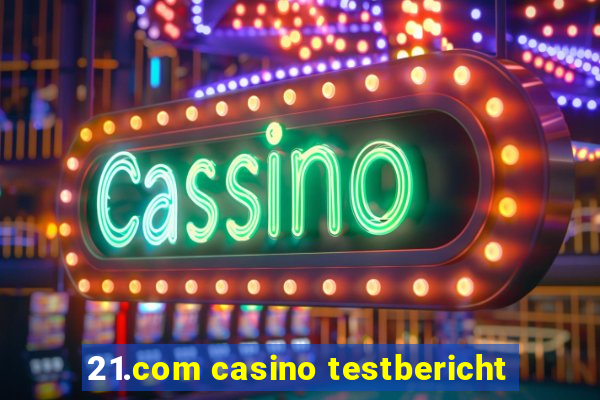 21.com casino testbericht