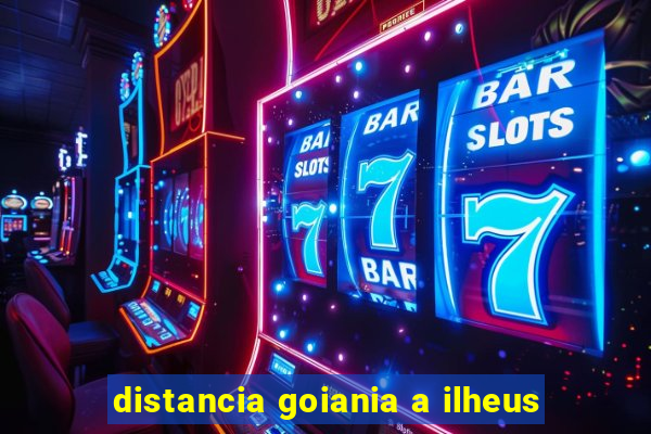 distancia goiania a ilheus