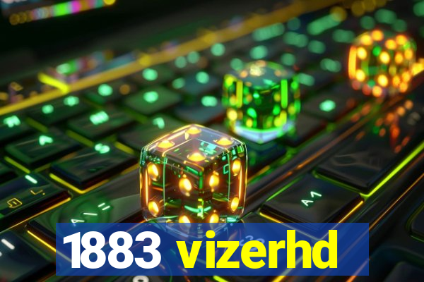 1883 vizerhd