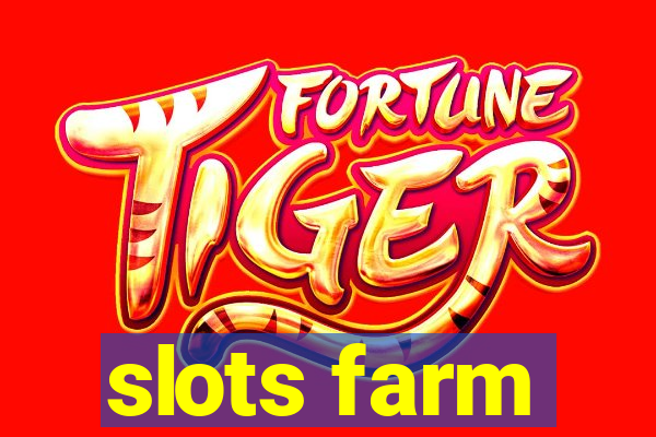 slots farm