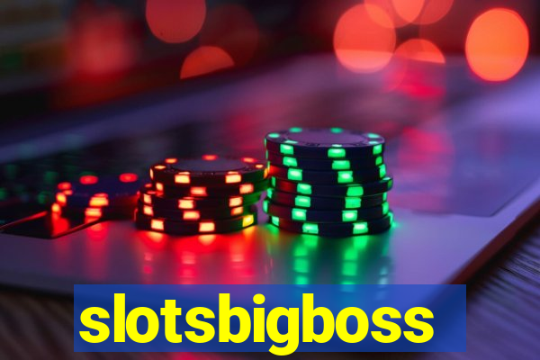 slotsbigboss