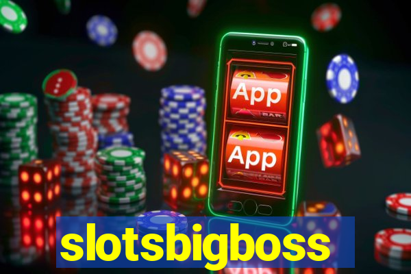 slotsbigboss