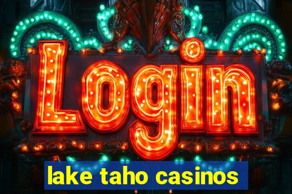 lake taho casinos