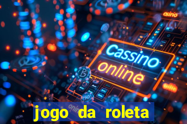 jogo da roleta para ganhar dinheiro de verdade