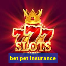 bet pet insurance