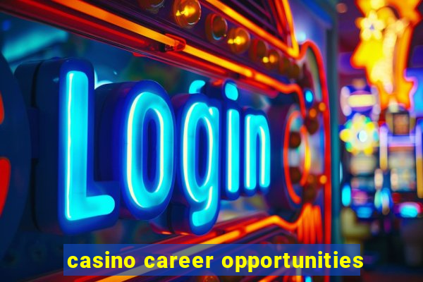 casino career opportunities