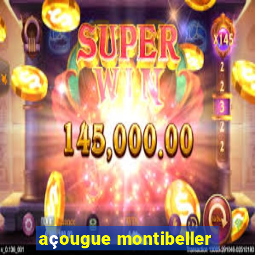 açougue montibeller