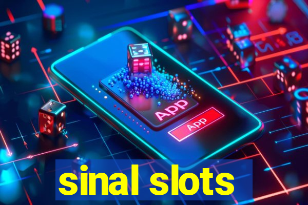 sinal slots