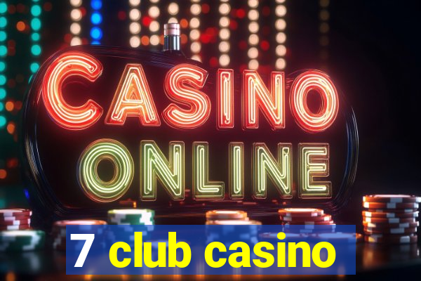 7 club casino