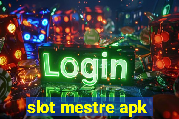 slot mestre apk