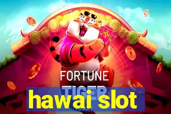 hawai slot