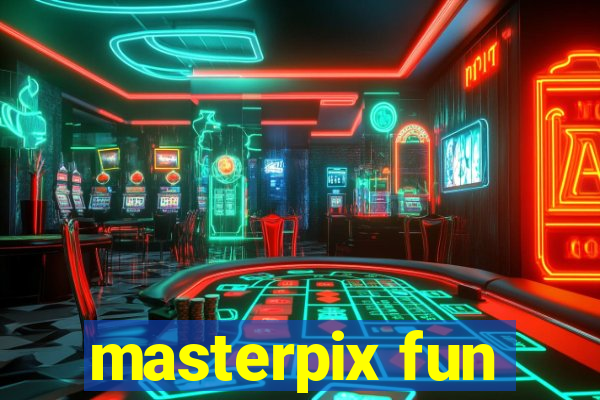 masterpix fun