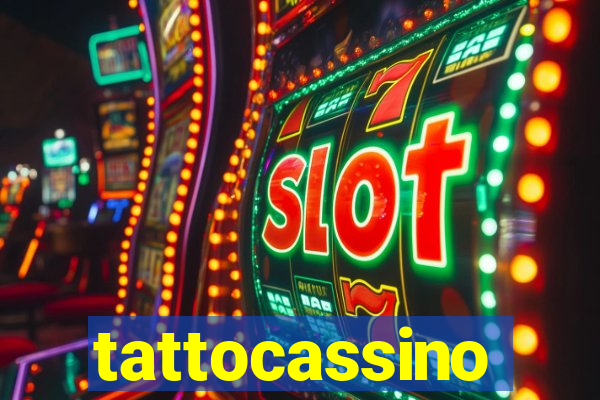 tattocassino