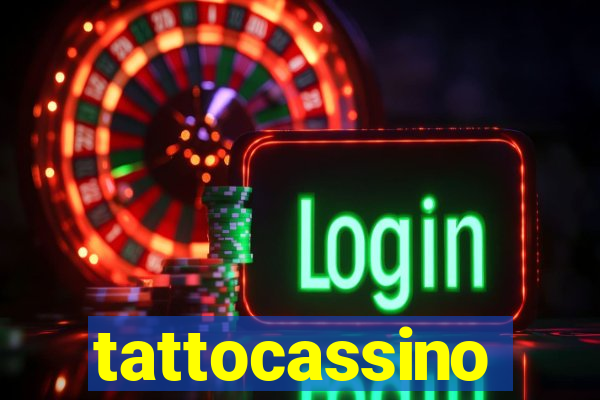 tattocassino