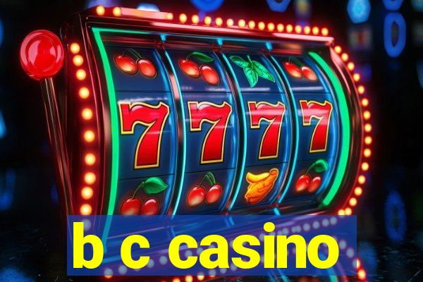 b c casino