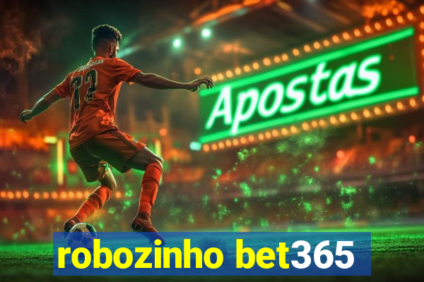 robozinho bet365